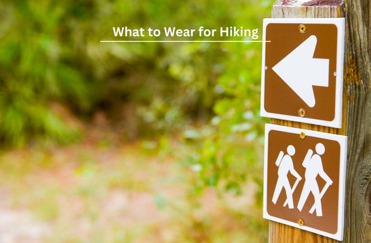 What to Wear for Hiking