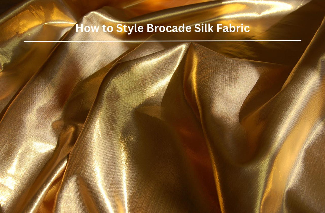 how to style brocade silk fabric